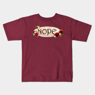 "Nope" with Red Flower Frame Kids T-Shirt